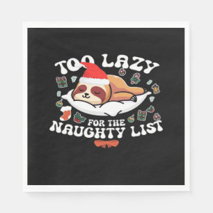 Too Lazy For The Naughty List,Funny Christmas Shir Napkin