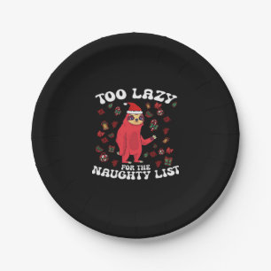 Too Lazy For The Naughty List,Funny Christmas Shir Paper Plate