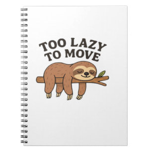Too Lazy To Move � Cute Retro Cartoon Sloth Design Notebook