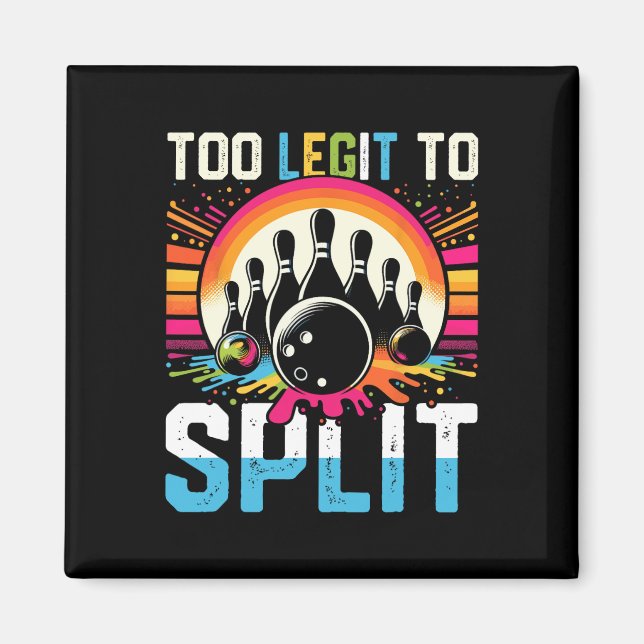 Too Legit To Split Shirt Too Ligit To Split Funny  Magnet (Front)