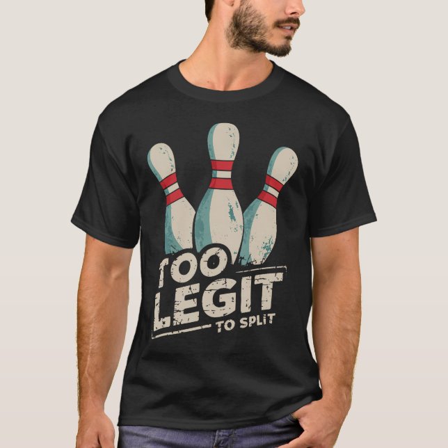 Too Legit To Split T-Shirt (Front)