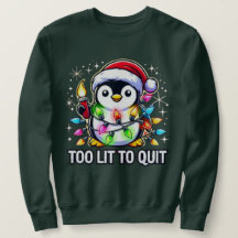 Too Lit to Quit Christmas Penguin