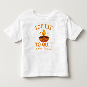 too lit to quit diwali party toddler T-Shirt