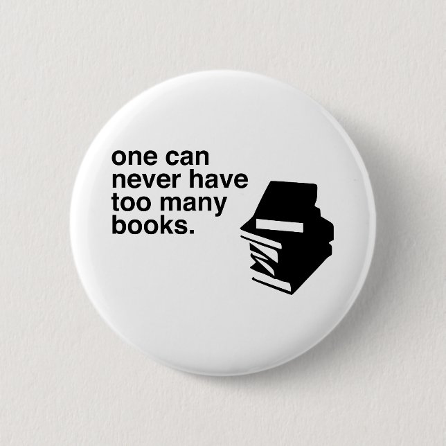 too many books 6 cm round badge (Front)