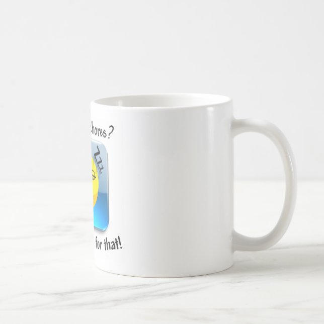 Too many chores? There's a nap for that! Coffee Mug (Right)