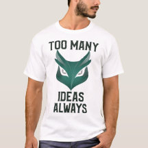 Too Many Ideas Always Creative Hobby Chaos