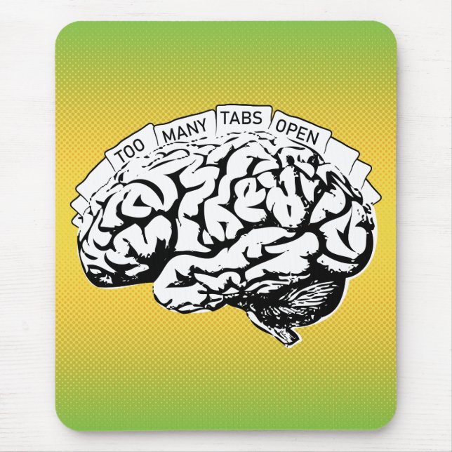 Too Many Tabs Open Brain Mouse Pad (Front)