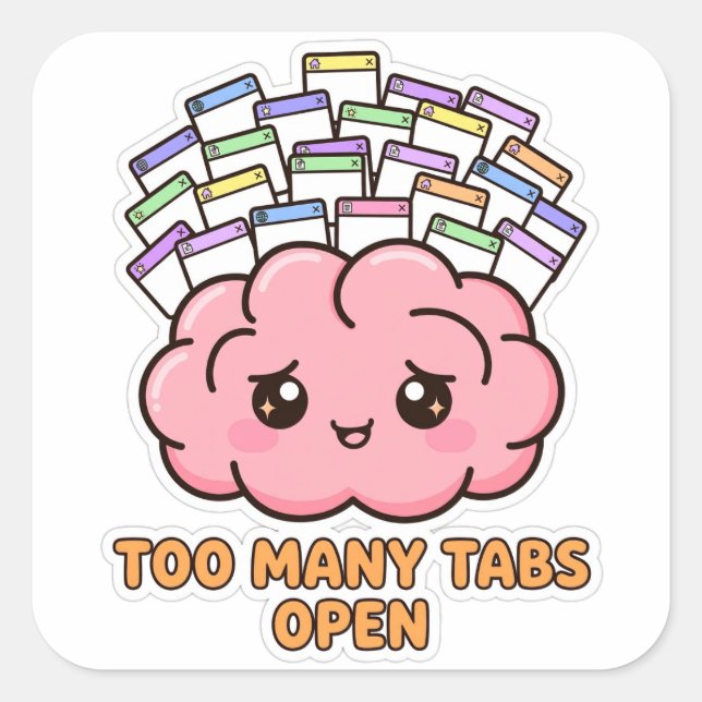 Too Many Tabs Open Funny Brain Meme Sticker (Front)