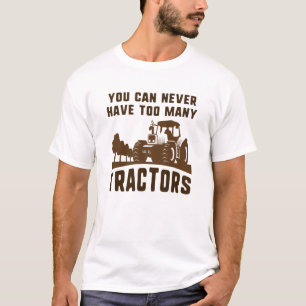 Too Many Tractors T-Shirt