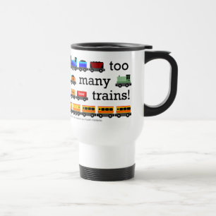 Too Many Trains Travel Mug