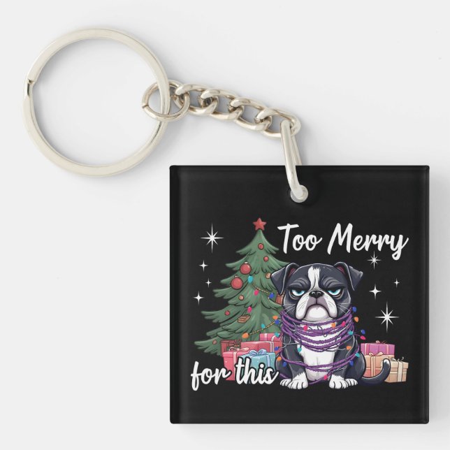 Too Merry For This Funny Dog Christmas Key Ring (Front)