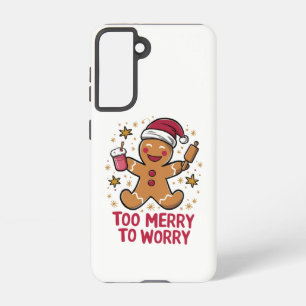 Too Merry To Worry Funny Gingerbread Christmas Samsung Galaxy Case