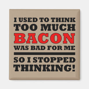 Too Much Bacon Funny Fridge Magnet