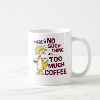 Too much Coffee Mug