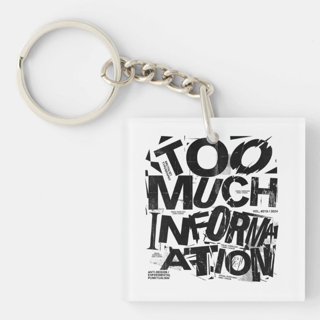 TOO MUCH INFORMATION | Brutalist Typography Street Key Ring (Front)
