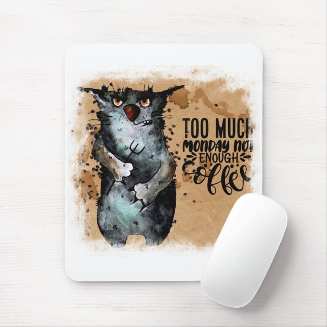 Too much monday   mouse pad (With Mouse)