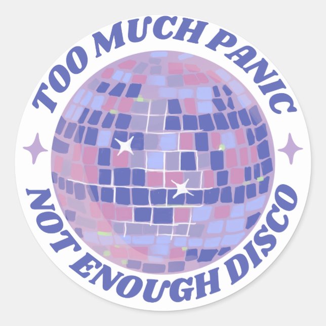 Too Much Panic, Not Enough Disco Classic Round Sticker (Front)