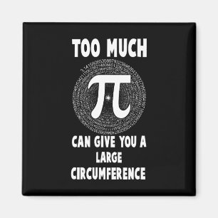 Too Much Pi Science Math Pi Day Maths Teacher Grap Magnet