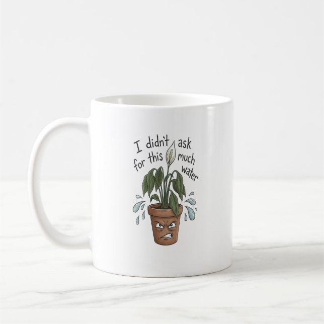 Too much water - Funny plant mug  (Left)