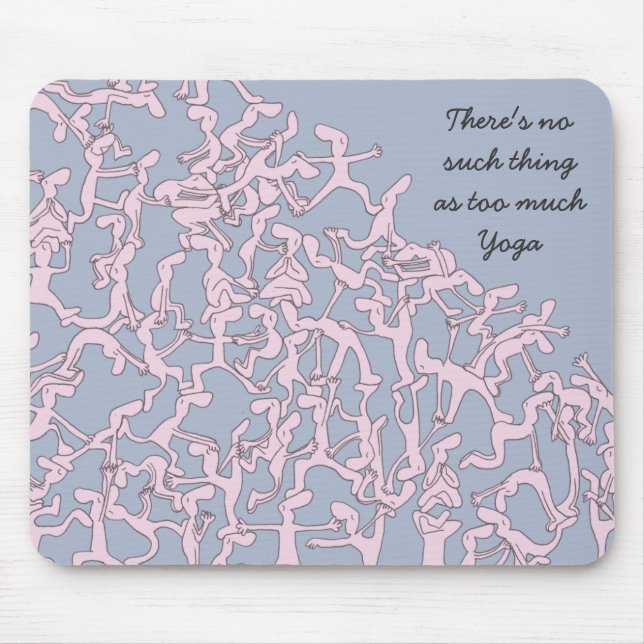 Too much Yoga mousemat, pink Mouse Pad (Front)