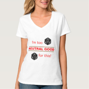 Too Neutral Good T-Shirt