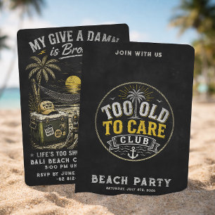 Too Old to Care Club My Give- A-Damn is Broken Invitation
