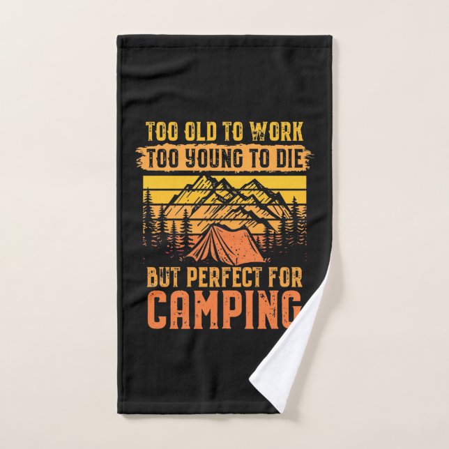 Too Old To Work But Perfect For Camping Hand Towel (Hand Towel)