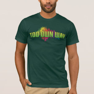 TOO OWN WAY T-Shirt