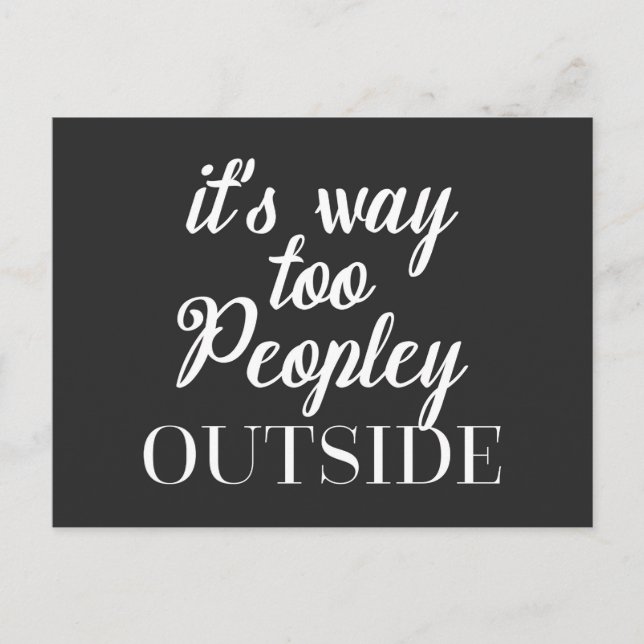 Too Peopley Outside Funny Quote Postcard (Front)