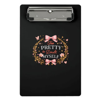 Too Pretty To Doubt Myself Coquette Bow Self Love Mini Clipboard