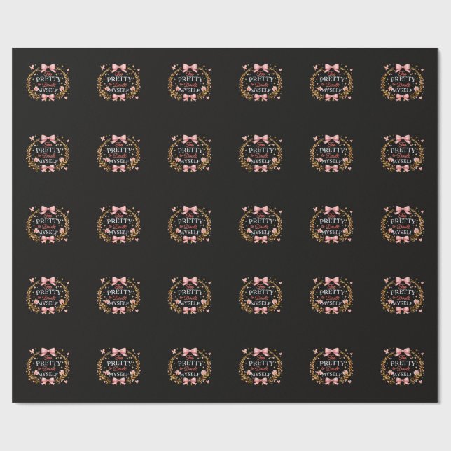 Too Pretty To Doubt Myself Coquette Bow Self Love  Wrapping Paper (Flat)