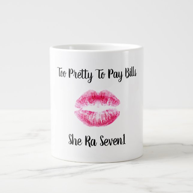 Too Pretty To Pay Bills Large Coffee Mug (Front)