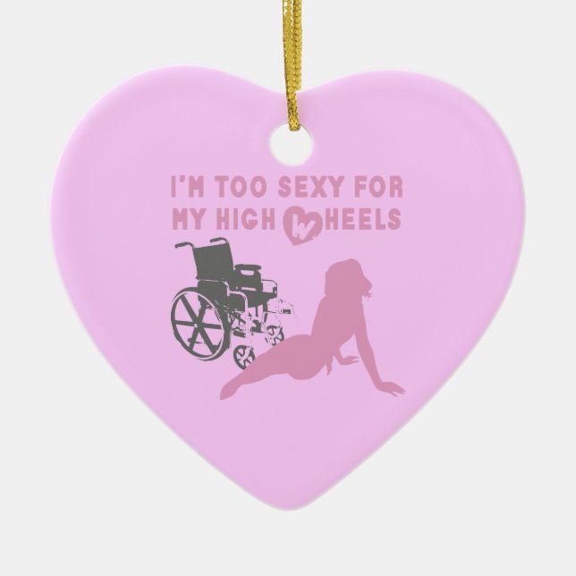Too sexy for my high wheels Christmas Ornament (Front)