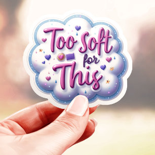 Too Soft For This Cute