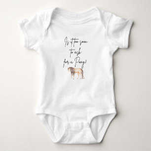 Too Soon to Ask For a Pony Cowboy Baby Baby Bodysuit