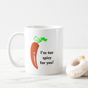 Too Spicy Coffee Mug