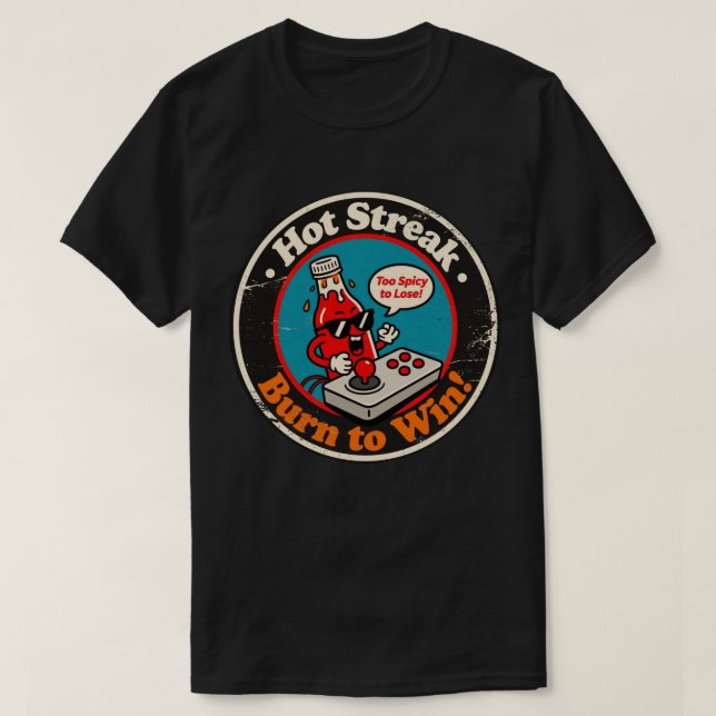 Too Spicy to Lose Gaming Hot Sauce T-Shirt (Design Front)