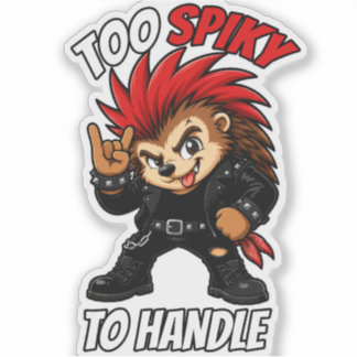Too Spiky To Handle Punk Hedgehog Sticker