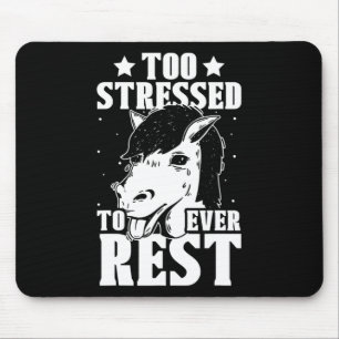 Too Stressed To Ever Rest Stress Awareness Month H Mouse Pad