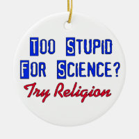 Too Stupid For Science
