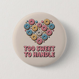 Too Sweet to Handle Doughnut Kids 6 Cm Round Badge