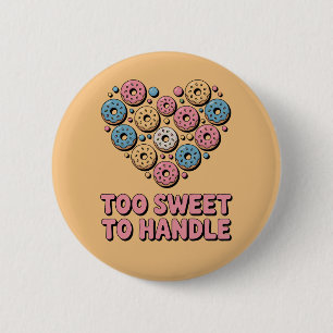 Too Sweet to Handle Doughnut Kids 6 Cm Round Badge