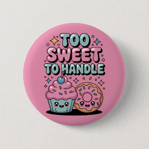 Too Sweet to Handle Doughnut Kids 6 Cm Round Badge