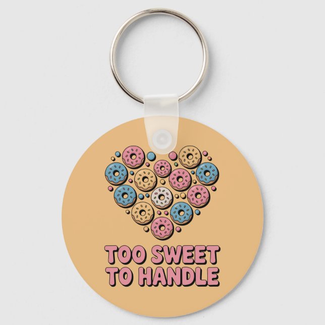 Too Sweet to Handle | Doughnut Kids Key Ring (Front)