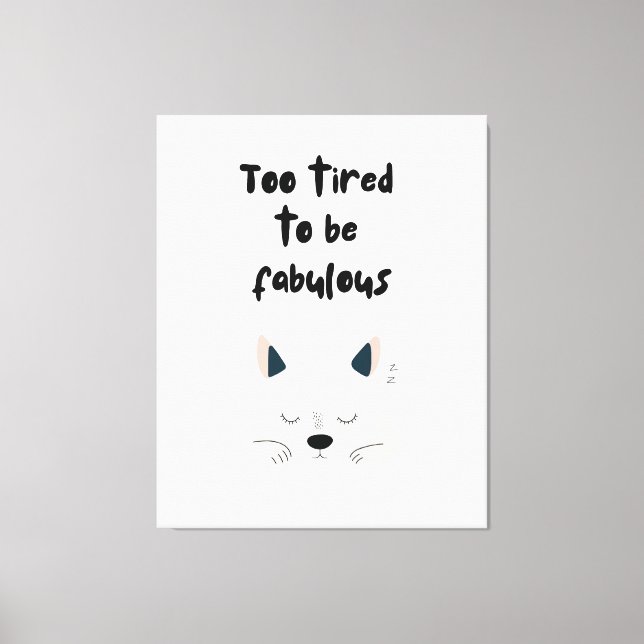 Too Tired To Be Fabulous Quote with Sleeping Dog Canvas Print (Front)