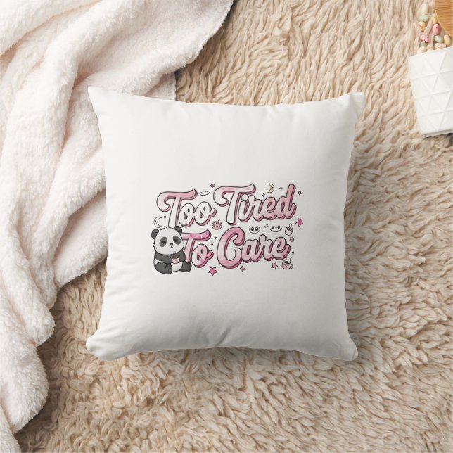 "Too Tired To Care" Panda - Cute & Relatable Cushion (Blanket)