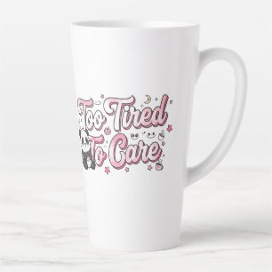 "Too Tired To Care" Panda - Cute & Relatable Latte Mug
