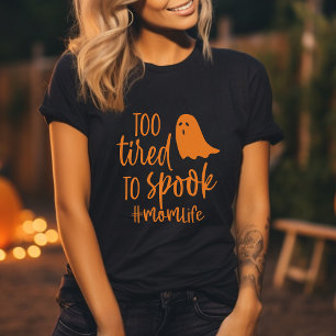 Too Tired To Spook Mum Life Funny Halloween T-Shirt