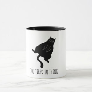 Too Tired to Think - Funny Exhausted Black Cat Mug