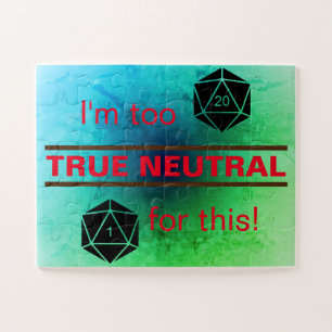 Too True Neutral Puzzle